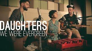 Pinoytuner Presents: We Were Evergreen: Daughters