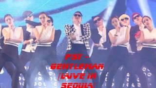 PSY - Gentleman [LIVE IN SEOUL]