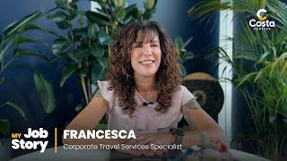 "MY JOB MY STORY" Francesca, Travel Experience Specialist | Shoreside Edition