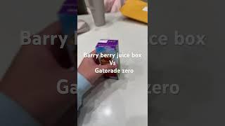 Barry berry juice box vs Gatorade zero