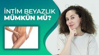 İntim Beyazlık Mümkün Mü? | Labioplasti Türkiye | Dr. Ebru Ünal