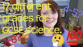 The 17 different grades for GCSE Science explained.