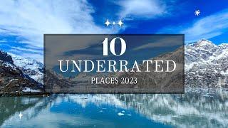 Top 10 Underrated Destinations to Visit In 2023