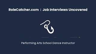 Performing Arts School Dance Instructor : Job Interviews Uncovered