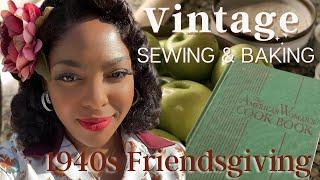 1940s Vintage Dress Sewing & Apple Pie Baking. Old Fashioned Holiday Hosting: Slow Living