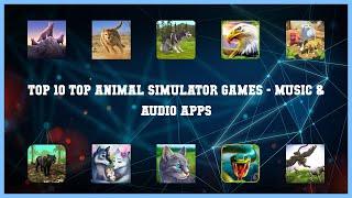 Top 10 Top Animal Simulator Games Android Apps