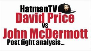 DAVID PRICE KO'S JOHN MCDERMOTT (1ST ROUND!!!)