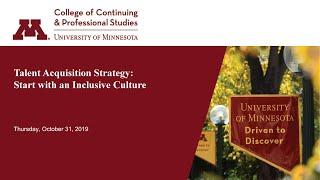 U of M Webinar: Talent Acquisition Strategy: Start with an Inclusive Culture