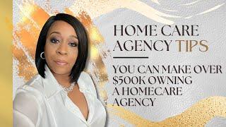 You Can Make Over $500k Owning a Homecare Agency!