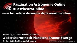 Weder Sterne noch Planeten: Braune Zwerge - Carolin Liefke bei #FasziAstroOnline