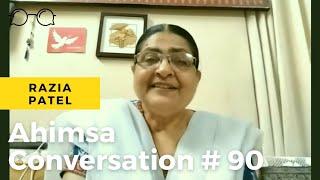 Ahimsa Conversation # 90 Razia Patel