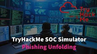 Real Time SOC Analyst Simulation | TryHackMe SOC Simulator | Phishing Unfolding