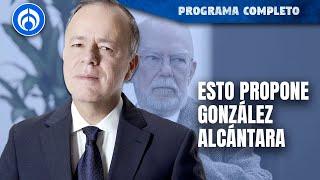 González Alcántara y la desaparición de la Corte | PROGRAMA COMPLETO | 30/10/24