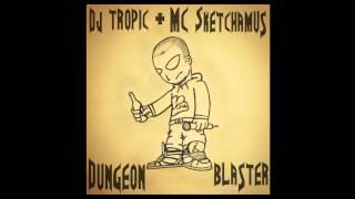 DJ Tropic & MC Sketchamus - Dungeon Blaster (Jump Up Mix 2015)