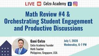 MATH REVIEW #4 & Orchestrating Student Engagement and Productive Discussions