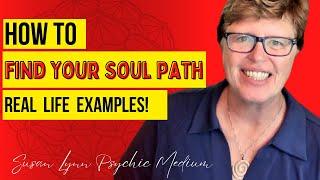 How To Find Your Soul Path in This Life!  Real Examples Show You How! #soulpath #channeling