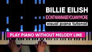 Billie Eilish - idontwannabeyouanymore (Visual Piano Tutorial)