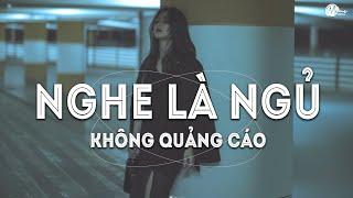 Nhạc Chill Dễ Ngủ - 2h Chìm Đắm Trong Những Bài Nhạc Lofi Việt Nhẹ Nhàng Cực Chill Để Thư Giãn