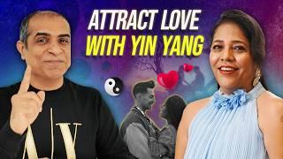 How understanding YIN and YANG will change your LOVE life? Finding Yin Yang balance by Mitesh Khatri