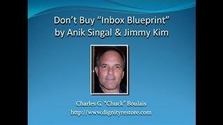 DON'T BUY Inbox Blueprint by Anik Singal and Jimmy Kim; Inbox Blueprint VIDEO REVIEW