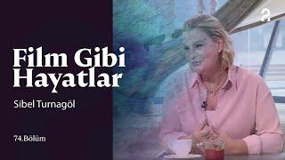 Sibel Turnagöl | Film Gibi Hayatlar | 74. Bölüm @trt2