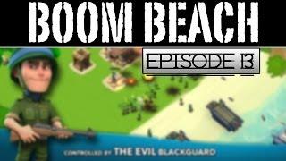 Boom Beach Let's Play - Episode 13