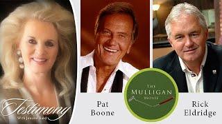 Testimony - Pat Boone - Rick Eldridge - The Mulligan Movie - NRB-2