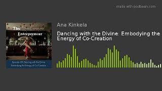 Dancing with the Divine: Embodying the Energy of Co-Creation