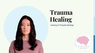 Healing from Trauma: explore the journey of resilience and healing