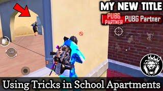 My New PUBG PARTNER the title / School Apartments Tricks / PUBG MOBILE