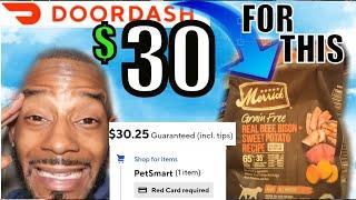 Doordash Pays $30 For ONE Bag Of DogFood From PetSmart