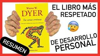 Resumen del libro TUS ZONAS ERRÓNEAS  [de WAYNE DYER]