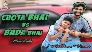 CHOTA BHAI VS BADA BHAI Part- 2 - TheAachaladka