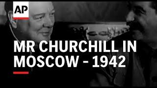 Mr. Churchill In Moscow - 1942