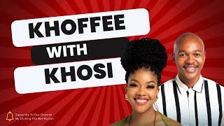 Khoffee With Khosi S1E9 Big Brother Mzansi housemate Liema and Willy