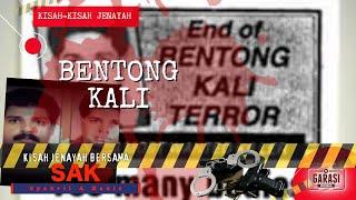 BENTONG KALI: PROFIL SEORANG PENJENAYAH