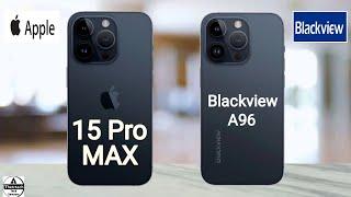 iPhone 15 Pro vs Blackview A96 || Blackview A96 vs iPhone 15 Pro