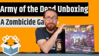 Army of the Dead: A Zombicide Game - Unboxing & Rambling