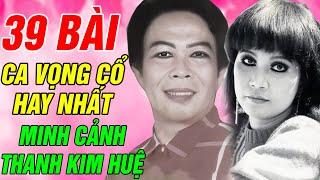 Tân Cổ Xưa Hay Nhất - Tân Cổ Giao Duyên Trước 1975 #MINH CẢNH, THANH KIM HUỆ,...#NGHE ĐI RỒI NGHIỆN