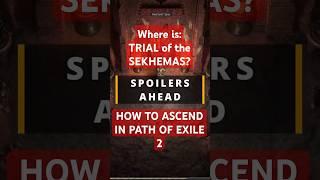 Where to Find the Trial of the Sekhemas to Unlock Your Ascendancy Class in Path of Exile 2