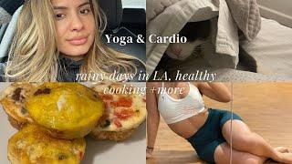 Yoga & Cardio | rainy days in LA, healthy cooking + more