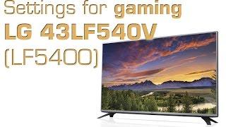 LG 43LF540V LF5400 settings for gaming