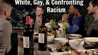 White, Gay, and Confronting Racism