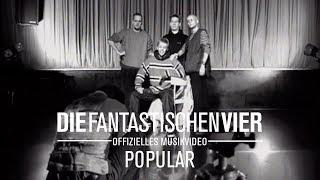 Die Fantastischen Vier - Populär (Offizielles Musikvideo)