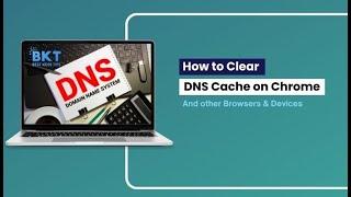 How to Clear DNS Cache in Google Chrome & Other Web Browsers on Windows, macOS & Android