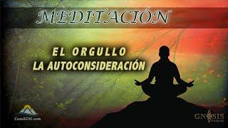 Meditación sobre el Orgullo: La autoconsideración