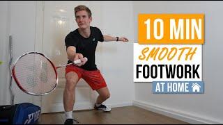 10 Min Smooth Badminton Footwork | At home