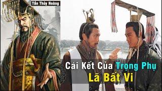 Tần Thủy Hoàng & Cái kết Của Trọng Phụ Lã Bất Vi