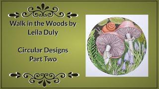 Walk in the Woods by Leila Duly - Circular Designs (Part 2)