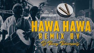 Hawa Hawa Song Mix by Dj Bunny Balampally